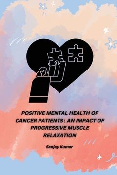 portada Positive Mental Health of Cancer Patients: An Impact of Progressive Muscle Relaxation (en Inglés)