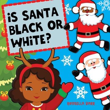 portada Is Santa Black Or White?: A Unifying Christmas Book For Children (en Inglés)