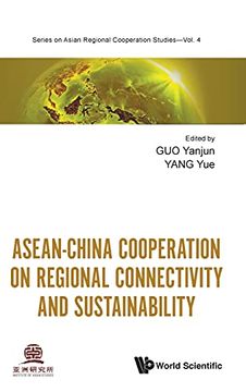 portada Asean-China Cooperation on Regional Connectivity and Sustainability: 4 (Series on Asian Regional Cooperation Studies) 