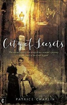 portada City of Secrets: The Extraordinary True Story of One Woman's Journey to the Heart of the Grail Legend (en Inglés)