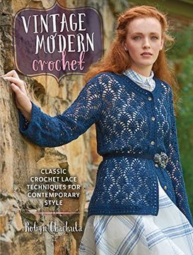 portada Vintage Modern Crochet: Classic Crochet Lace Techniques for Contemporary Style (in English)