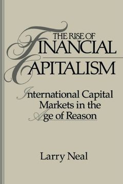 portada The Rise of Financial Capitalism: International Capital Markets in the age of Reason (Studies in Macroeconomic History) (en Inglés)