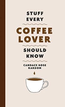 portada Stuff Every Coffee Lover Should Know (Stuff you Should Know) (en Inglés)