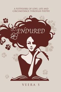 portada Endured: A potpourri of Love, Life and Circumstance through poetry (en Inglés)