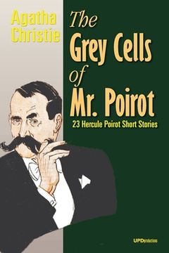 portada The Grey Cells of Mr. Poirot: 23 Hercule Poirot Short Stories (en Inglés)