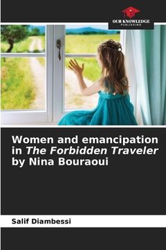 portada Women and emancipation in The Forbidden Traveler by Nina Bouraoui (en Inglés)