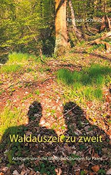 portada Waldauszeit zu Zweit: Achtsam-Sinnliche Waldbadeübungen für Paare (en Alemán)
