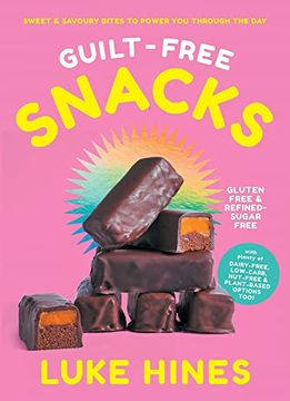 portada Guilt-Free Snacks: Healthy Sweet & Savoury Snacks to Power you Through the day (Tbc) (in English)