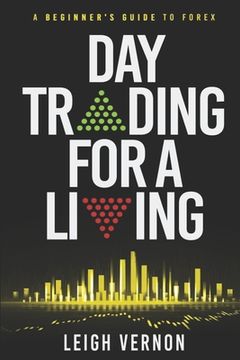portada Day Trading for a Living: A Beginner's Guide to Forex (en Inglés)
