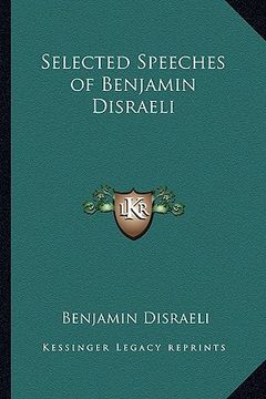 portada selected speeches of benjamin disraeli (en Inglés)
