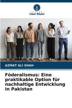 portada Föderalismus: Eine praktikable Option für nachhaltige Entwicklung in Pakistan (in German)