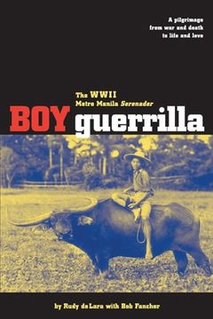 portada boy guerrilla: the world war ii metro manila serenader (en Inglés)