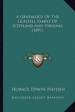 portada a genealogy of the glassell family of scotland and virginia (1891) (in English)