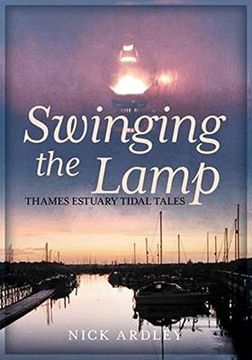 portada Swinging the Lamp: Thames Estuary Tidal Tales