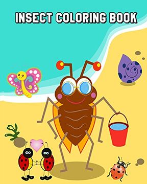 portada Insect Coloring Book: Bugs, Insects and Butterflies for Kids Ages 4-8 Plus Activities Book in one (in English)