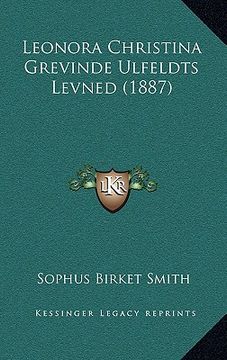 portada leonora christina grevinde ulfeldts levned (1887) (in English)