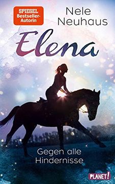 portada Elena â " ein Leben Fã¼R Pferde 1: Gegen Alle Hindernisse: Romanserie der Bestsellerautorin (1) [Hardcover] Neuhaus, Nele (en Alemán)