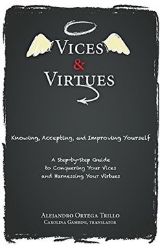 portada Vices and Virtues: Knowing, Accepting and Improving Yourself