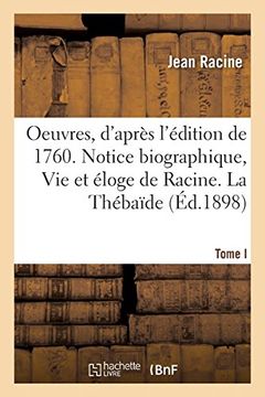portada Oeuvres de Racine, D'après L'édition de 1760. Tome i. Notice Biographique, vie et Éloge de Racine (Littérature) 