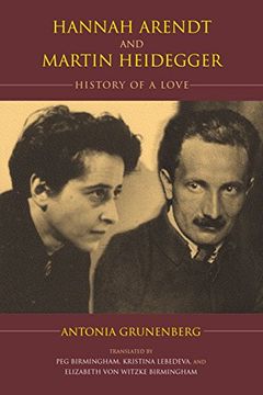 portada Hannah Arendt and Martin Heidegger: History of a Love (Studies in Continental Thought) (en Inglés)