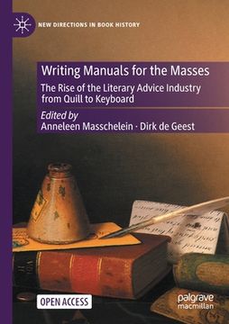 portada Writing Manuals for the Masses: The Rise of the Literary Advice Industry from Quill to Keyboard (en Inglés)