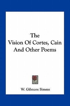 portada the vision of cortes, cain and other poems (en Inglés)