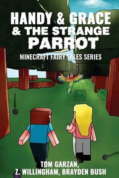 portada Handy & Grace & The Strange Parrot: Minecraft Fairy Tales Series