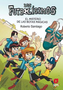 portada Los Futbolísimos 17: El Misterio de las Botas Mágicas (in Spanish)