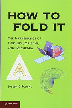 portada How to Fold it: The Mathematics of Linkages, Origami, and Polyhedra (in English)