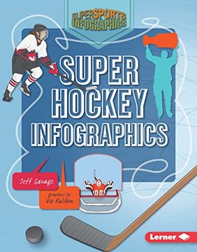 portada Super Hockey Infographics (Super Sports Infographics) (en Inglés)