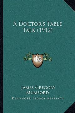 portada a doctor's table talk (1912) (en Inglés)