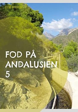 portada Fod på Andalusien 5: 26 Udflugts- og Vandreture i 6 Andalusiske Provinser (en Danés)