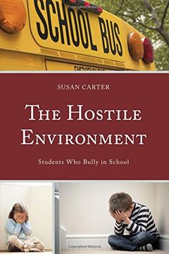 portada The Hostile Environment: Students Who Bully in School