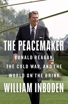 portada The Peacemaker: Ronald Reagan, the Cold War, and the World on the Brink (en Inglés)