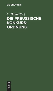 portada Die Preuã â Ische Konkurs-Ordnung (German Edition) [Hardcover ] (en Alemán)