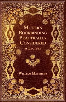 portada Modern Bookbinding Practically Considered - A Lecture (in English)