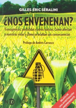 portada Nos Envenenan? Transgénicos, Pesticidas y Otros Tóxicos. Cómo Afectan a Nuestras Vidas y Cómo se Ocultan sus Consecuencias (Natur (in Spanish)