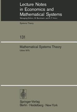 portada mathematical systems theory: proceedings of the international symposion udine, italy, june 16 - 27, 1975 (in French)