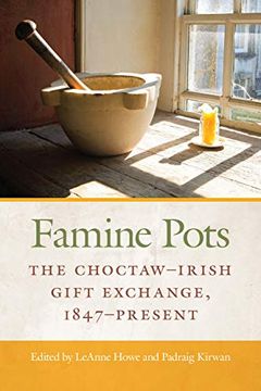 portada Famine Pots: The Choctaw-Irish Gift Exchange, 1847-Present (en Inglés)
