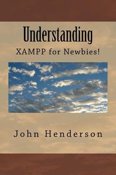 portada Understanding XAMPP, For Newbies!