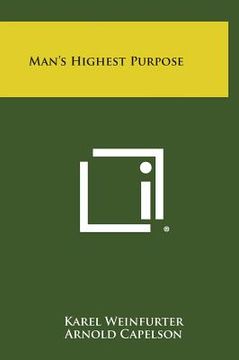 portada Man's Highest Purpose (in English)