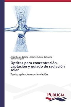 portada Opticas Para Concentracion, Captacion y Guiado de Radiacion Solar