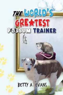 portada The World's Greatest Possum Trainer (en Inglés)