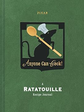 portada Anyone can Cook: A Ratatouille Recipe Journal (in English)