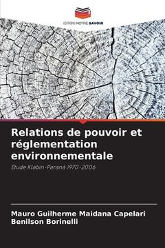 portada Relations de pouvoir et réglementation environnementale (en Francés)
