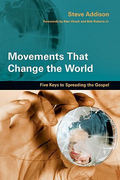 movements that change the world,five keys to spreading the gospel