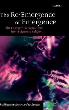 portada The Re-Emergence of Emergence: The Emergentist Hypothesis From Science to Religion (in English)