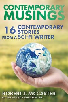 portada Contemporary Musings: Sixteen Contemporary Stories from a Sci-Fi Writer (en Inglés)
