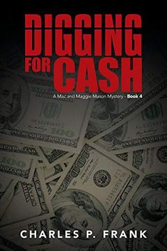 portada Digging for Cash: A mac and Maggie Mason Mystery - Book 4 (en Inglés)