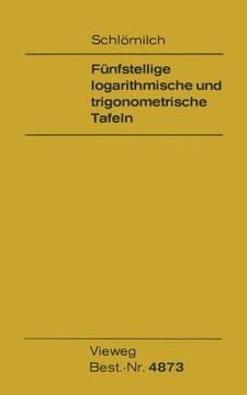 portada Fünfstellige Logarithmische Und Trigonometrische Tafeln (in German)